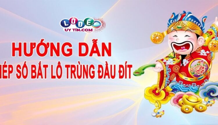 Cách ghép số bắt lô trùng đầu đít dựa vào giải 6 giải 7