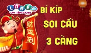 Cách chơi cầu đề 3 càng bất bại Kinh nghiệm đánh 10 ăn 9