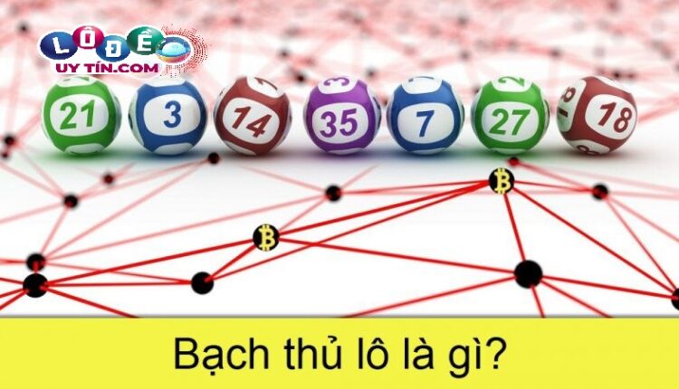 Một số cách đánh đề bạch thủ mang lại hiệu quả cao vượt trội 2 Một số cách đánh đề bạch thủ mang lại hiệu quả cao vượt trội