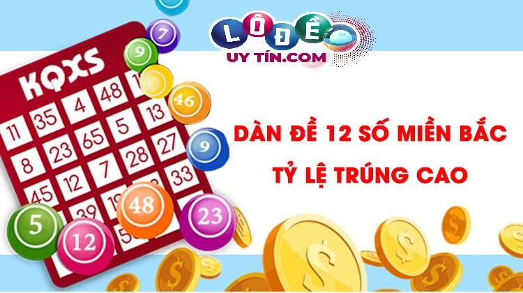 Dàn đề 12 số miền Bắc chuẩn xác nhất - Chuyên Gia Soi cầu 2 Dàn đề 12 số miền Bắc chuẩn xác nhất - Chuyên Gia Soi cầu