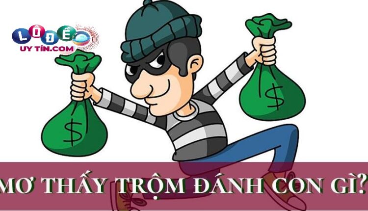 Nằm mơ thấy ăn trộm báo hiệu điềm gì, đánh con gì? 2 Nằm mơ thấy ăn trộm báo hiệu điềm gì, đánh con gì