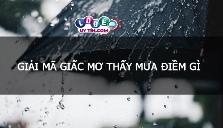 Nằm mơ thấy mưa bão là điềm gì, đánh con số nào? 2 Nằm mơ thấy mưa bão là điềm gì, đánh con số nào