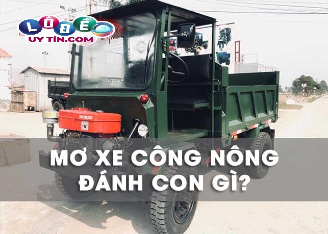 Mơ thấy xe công nông đánh con gì?