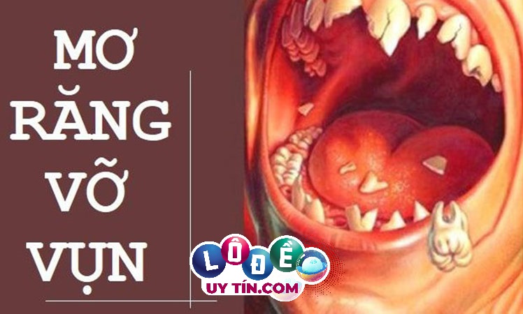 Mơ thấy răng vỡ vụn đánh con gì? Điềm báo như thế nào? 2 Mơ thấy răng vỡ vụn đánh con gì? Điềm báo như thế nào
