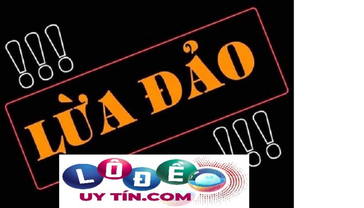 Phân biệt trang web bán số lô đề uy tín và lừa đảo 2 Phân biệt trang web bán số lô đề uy tín và lừa đảo