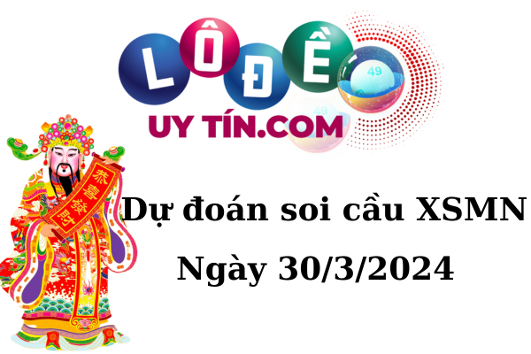 Dự Đoán XSMN 30/3/2024