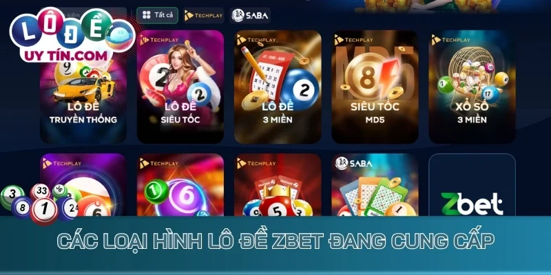 Lô Đề Zbet – Điểm Hẹn Xổ Số Kiếm Lời Khủng Chưa Từng Có 3 lô đề zbet - Các loại hình đặt số đang cung cấp