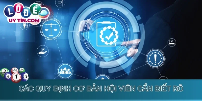Quy Định Then Chốt Của Trang Lô Đề Uy Tín Cần Nắm Vững 2 Các quy định cơ bản hội viên cần biết rõ