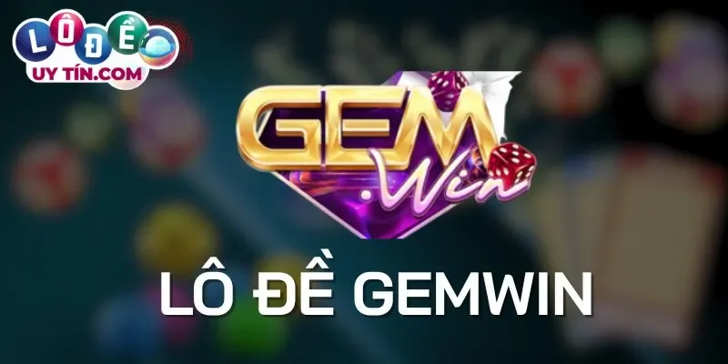 Sự khác biệt của Gemwin trên nền tảng lô đề