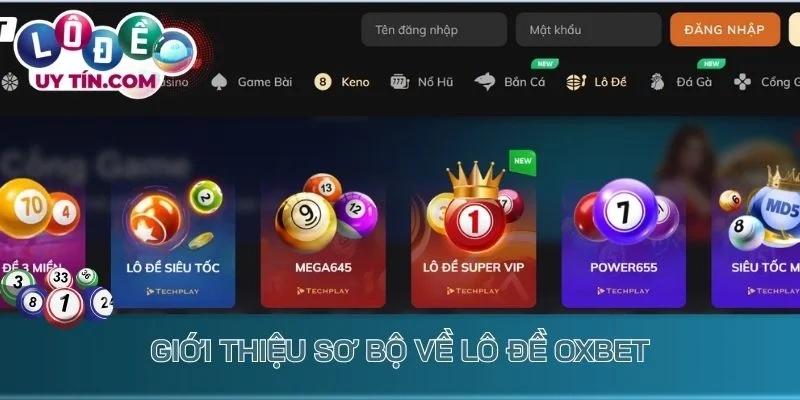 Lô đề Oxbet – Nơi Biến Đam Mê Soi Cầu Thành Cơ Hội Làm Giàu 2 Giới thiệu sơ bộ về lô đề Oxbet