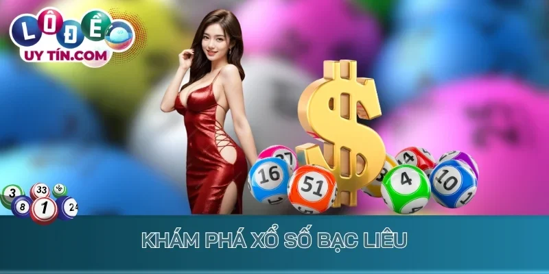 Khám phá Xổ số Bạc Liêu