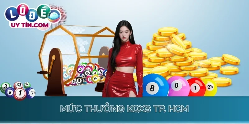 Mức thưởng kqxs TP. HCM