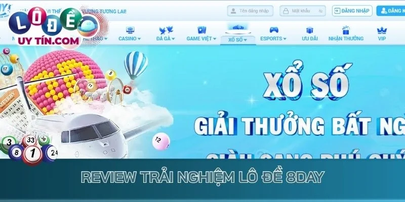 Lô Đề 8day: Sảnh Xổ Số Online Độc Quyền Với Những Siêu Phẩm 2 Tổng quan về lô đề 8day - nền tảng cá cược số uy tín