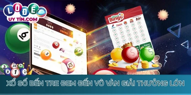 Xổ số Bến Tre đem đến vô vàn giải thưởng lớn